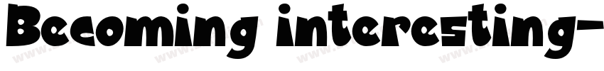 Becoming interesting字体转换 Becoming interesting字体转换